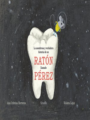 cover image of La asombrosa y verdadera historia de un ratón llamado Pérez